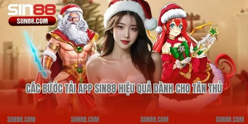 Các bước tải app Sin88 hiệu quả dành cho tân thủ
